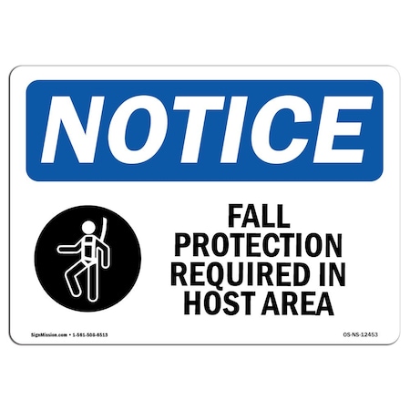 Signmission OSHA Sign, Fall Protection Required In Hoist Area With, 10in X 7in Aluminum, 10" W, 7" H, Landscape OS-NS-A-710-L-12453
